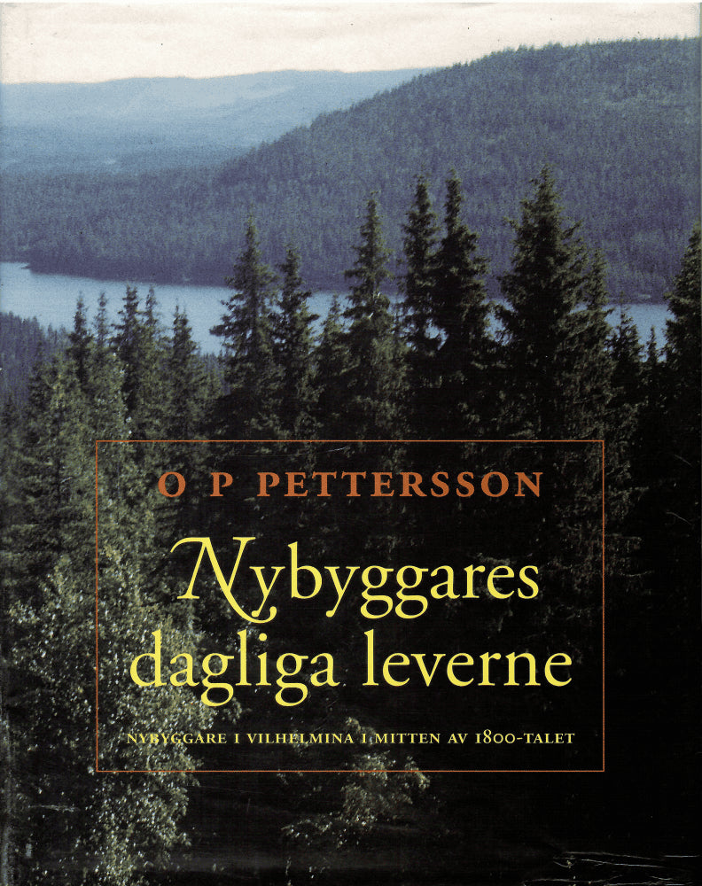 Olof Petter Pettersson : Nybyggares dagliga leverne