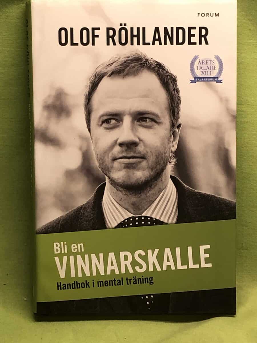 Olof Röhlander : Bli en vinnarskalle handbok i mental träning