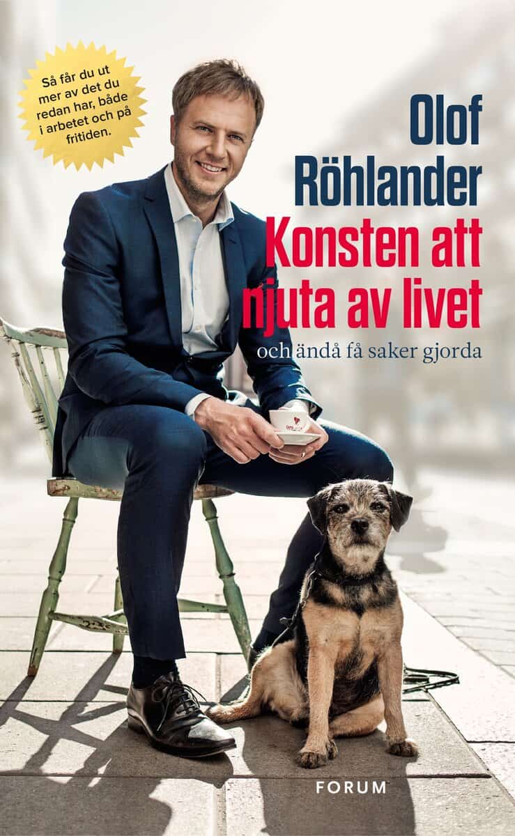 Olof Röhlander : Konsten att njuta av livet