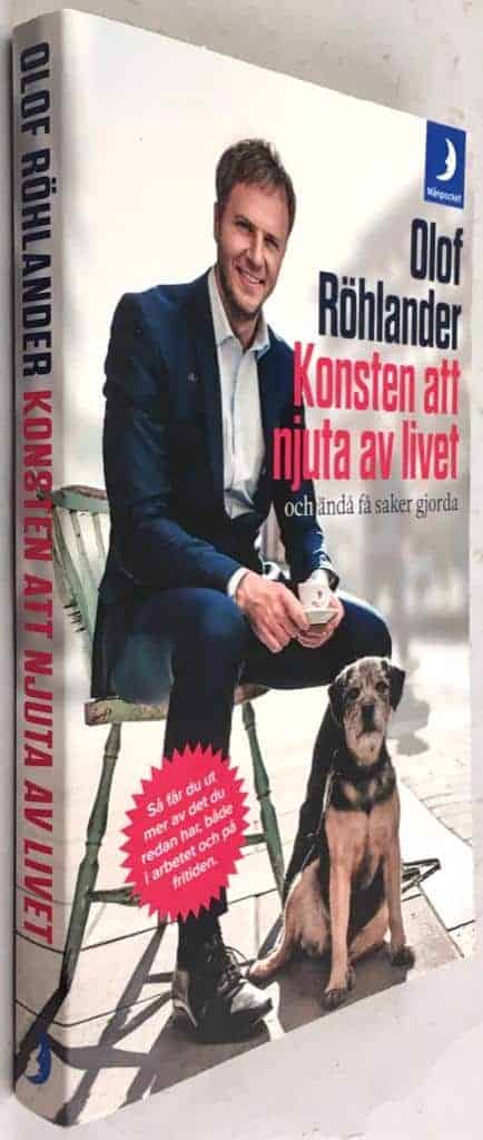 Olof Röhlander : Konsten att njuta av livet