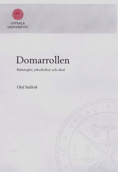 Olof Ställvik : Domarrollen : rättsregler, yrkeskultur och ideal