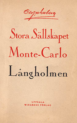 Olof Wessberg : Stora sällskapet, Monte-Carlo, Långholmen