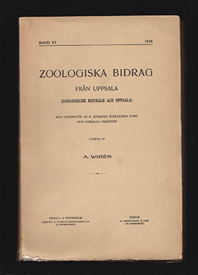 Olofsson, Ossian (1886-1973) ; Wirén, Einar : Zoologiska bidrag från Uppsala (Zoologische beiträge aus Uppsala). Band VI. Med understöd af R. Bünsows zoologiska fond och enskilda personer
