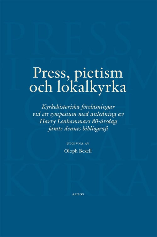 Oloph Bexell : Press, pietism och lokalkyrka