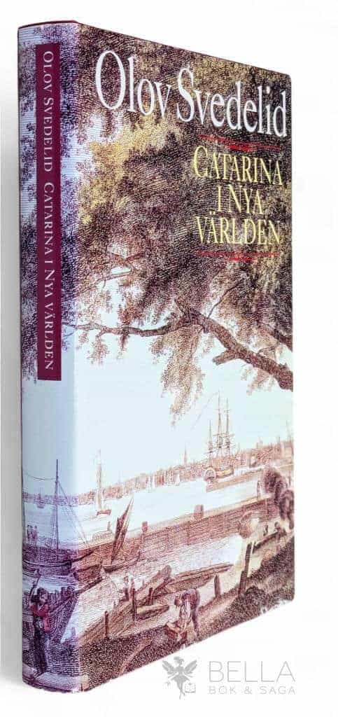 Olov Svedelid : Catarina i Nya världen - Catarina - Bok 6