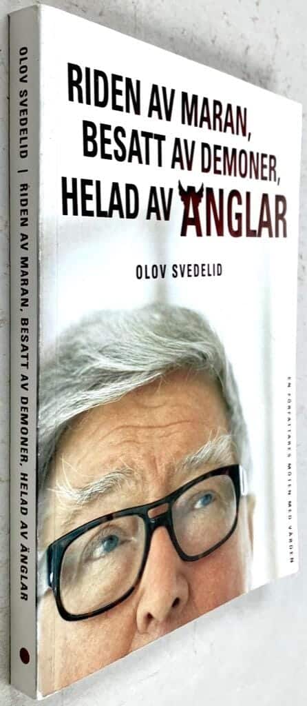 Olov Svedelid : Riden av maran, besatt av demoner, helad av änglar