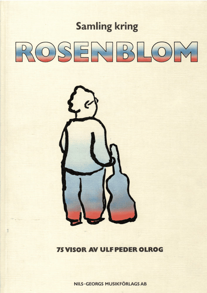 Olrog, Ulf Peder ; Andersson, Lolle (teckningar) : Samling kring Rosenblom. 75 visor av Ulf Peder Olrog