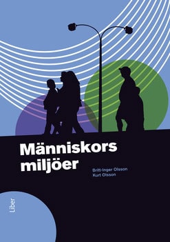 Olsson, Britt-Inger ; Olsson, Kurt : Människors miljöer