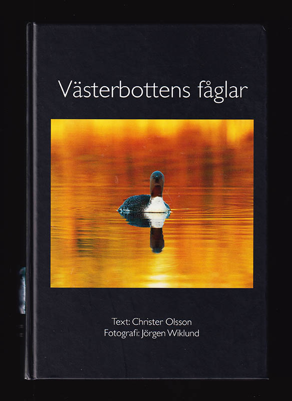 Olsson, Christer ; Wiklund, Jörgen : Västerbottens fåglar