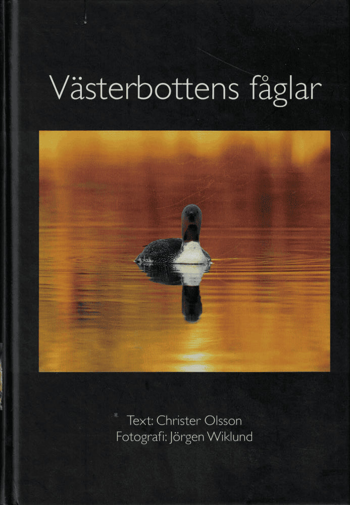 Olsson, Christer ; Wiklund, Jörgen : Västerbottens fåglar