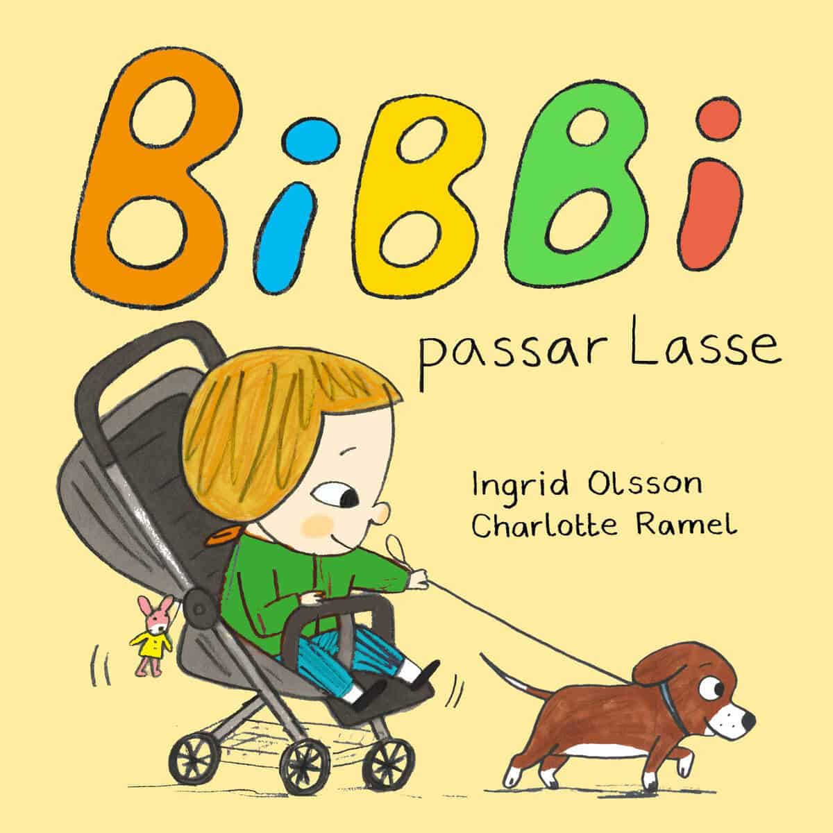 Olsson, Ingrid ; Ramel, Charlotte : Bibbi passar Lasse