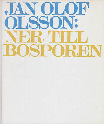 Olsson, Jan Olof 'Jolo' ; Janson, Roland [bild] : Ner till Bosporen