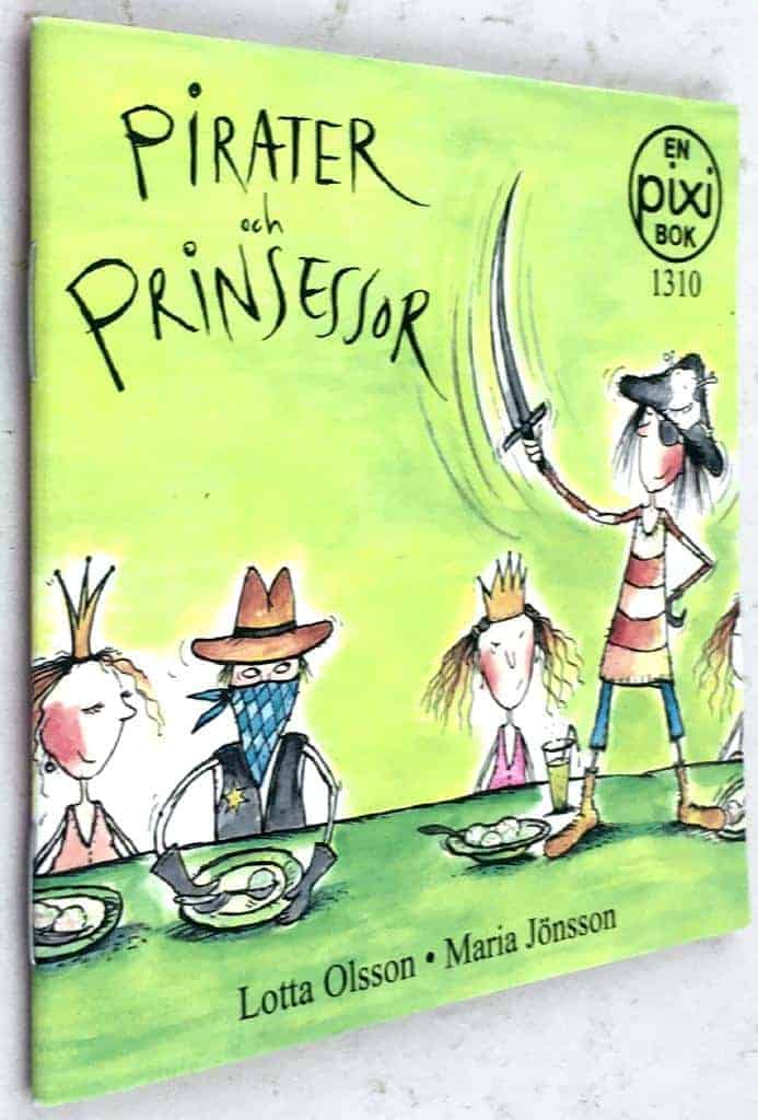 Olsson, Lotta ; Jönsson, Maria : Pirater och prinsessor [Pixibok]