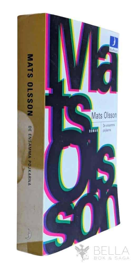 Olsson, Mats, 1949-, journalist : De ensamma pojkarna