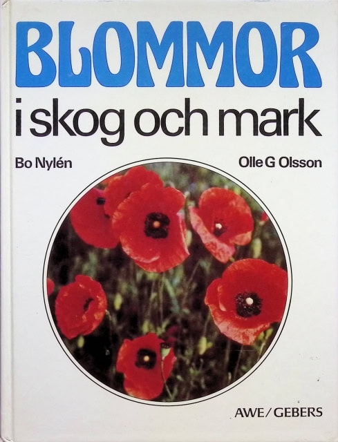 Olsson Olle G Nylén Bo : Blommor i skog och mark