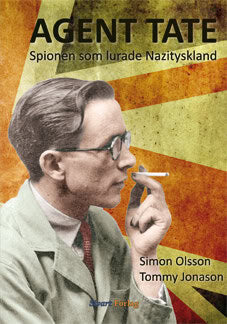 Olsson, Simon ; Jonason, Tommy : Agent Tate : spionen som lurade Nazityskland