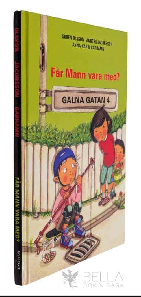 Olsson, Sören ; Jacobsson, Anders ; Garhamn, Anna-Karin : Får Mann vara med? - Galna Gatan - Bok 4