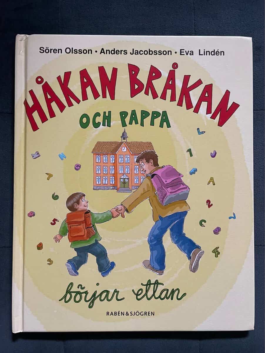 Olsson, Sören ; Jacobsson, Anders : Håkan Bråkan och pappa börjar ettan