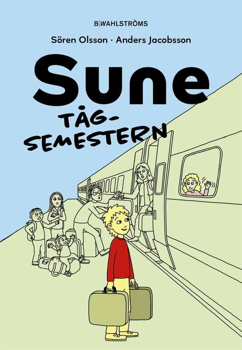 Olsson, Sören ; Jacobsson, Anders : Sune - tågsemestern
