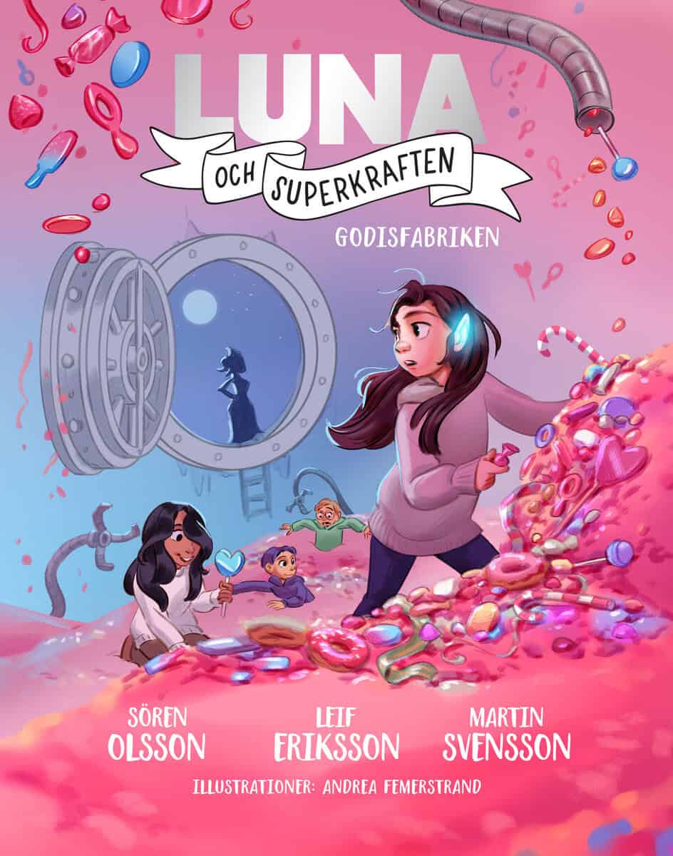 Olsson, Sören ; Svensson, Martin ; Eriksson, Leif : Godisfabriken