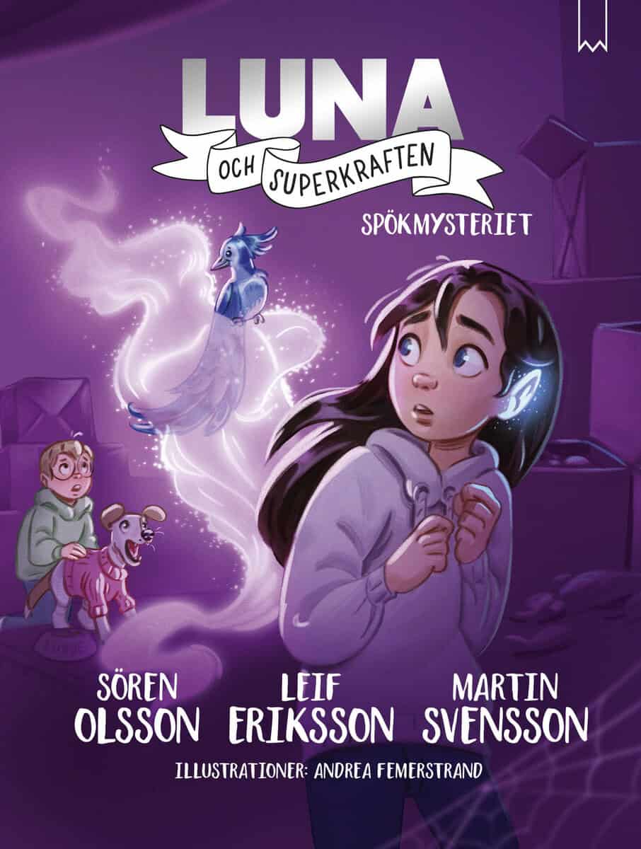 Olsson, Sören ; Svensson, Martin ; Eriksson, Leif : Spökmysteriet