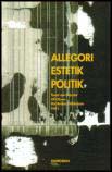 Olsson, Ulf ; Wiktorsson, Per Anders (red.) : Allegori, estetik, politik