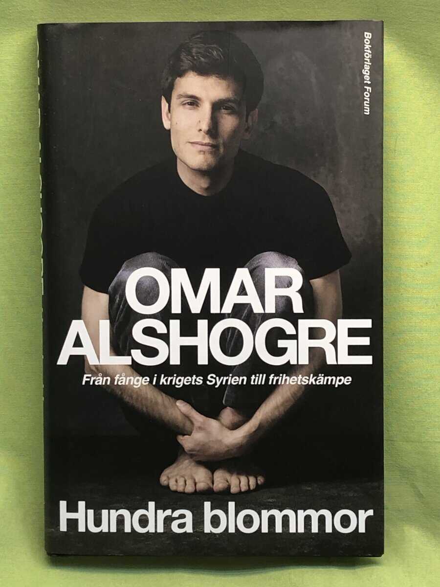 Omar Alshogre : Hundra blommor