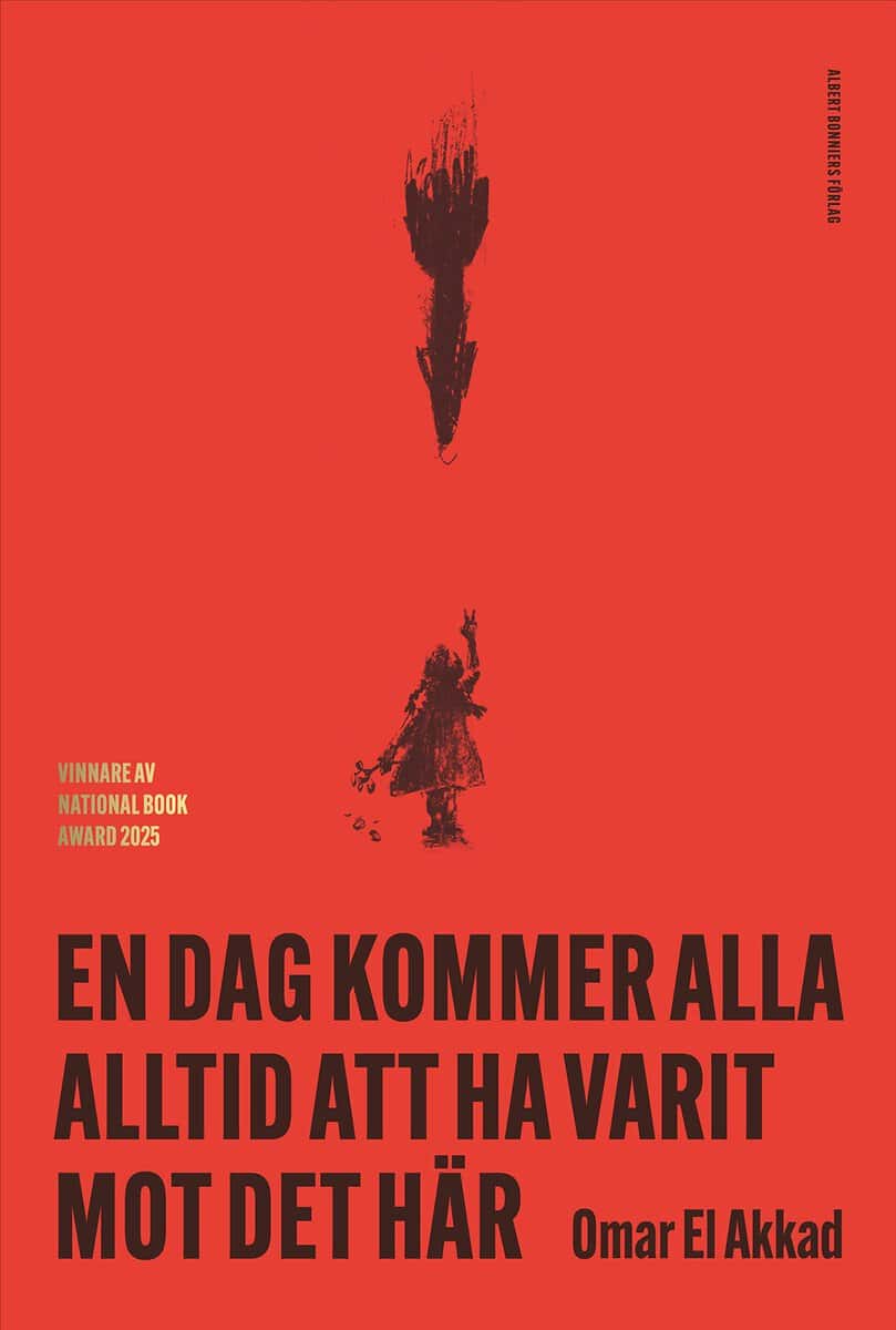 Omar El Akkad : En dag kommer alla alltid att ha varit mot det här