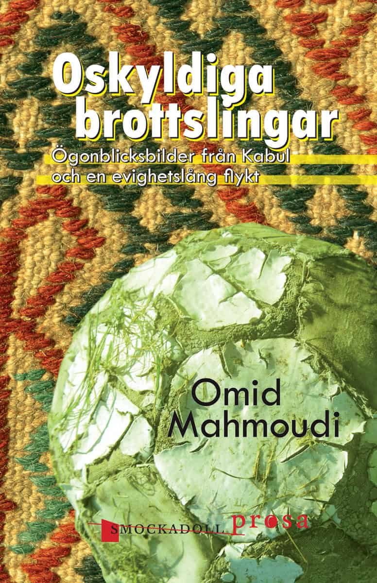 Omid Mahmoudi : Oskyldiga brottslingar : ögonblicksbilder från Kabul och en evighetslång flykt