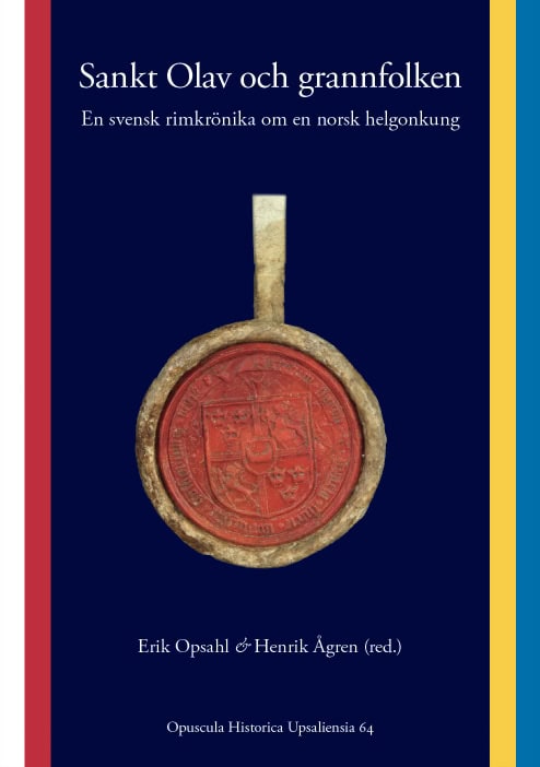 Opsahl, Erik ; Ågren, Henrik [red.] : Sankt Olav och grannfolken