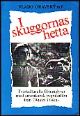 Oravsky, Vladimir, m.fl. : I skuggornas hetta