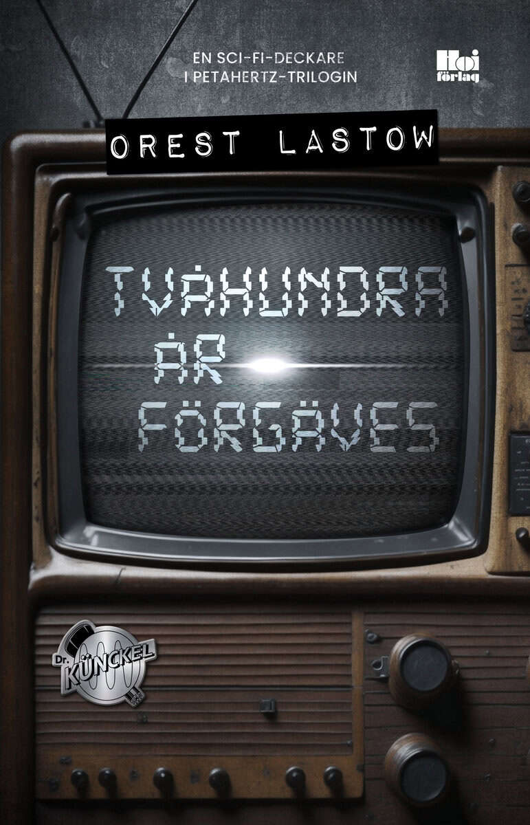 Orest Lastow : Tvåhundra år förgäves