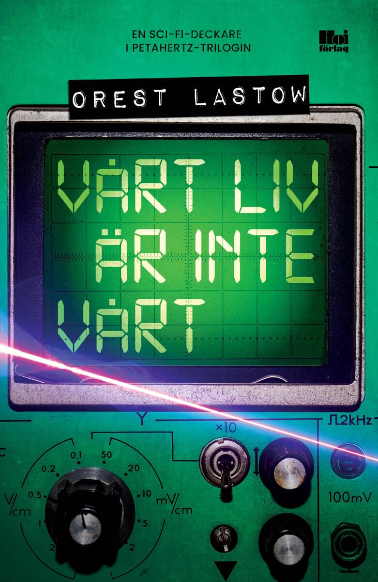 Orest Lastow : Vårt liv är inte vårt