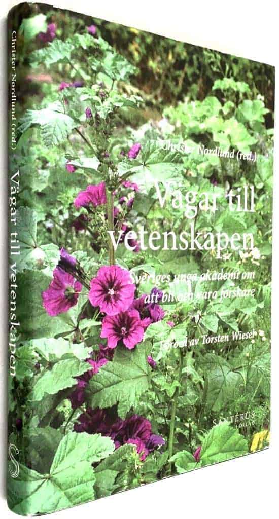 Örjan Carlborg ; Jan Conrad ; Marie Dacke ; Per Eklund ; Christian Forssén ; Tünde Fülöp ; Annette Granéli ; Martin Högbom ; Erik Ingelsson ; Danica Kragic ; Jonas Larsson ; Maria Lindskog ; Torsten Wiesel ; Anna Sjöström Douagi : Vägar till vetenskapen