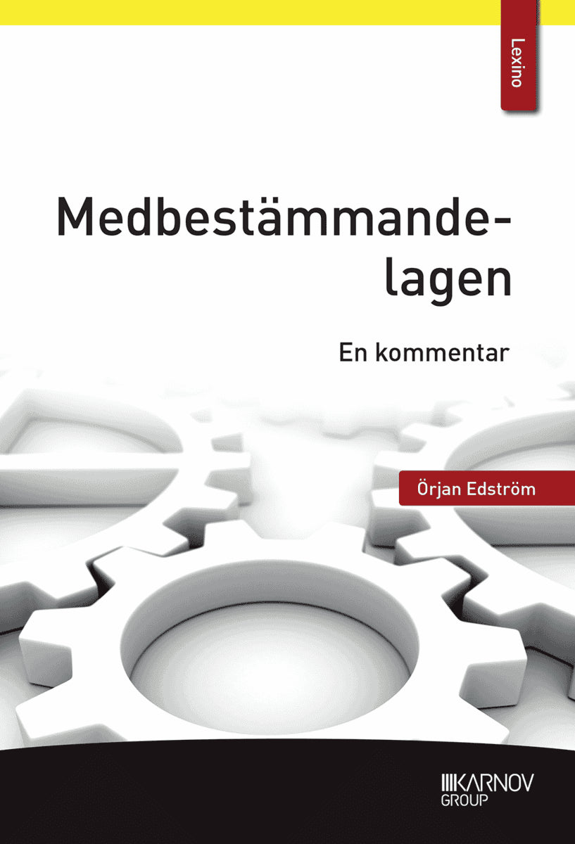 Örjan Edström : Medbestämmandelagen : en kommentar