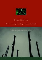 Örjan Nyström : Mellan anpassning och motstånd