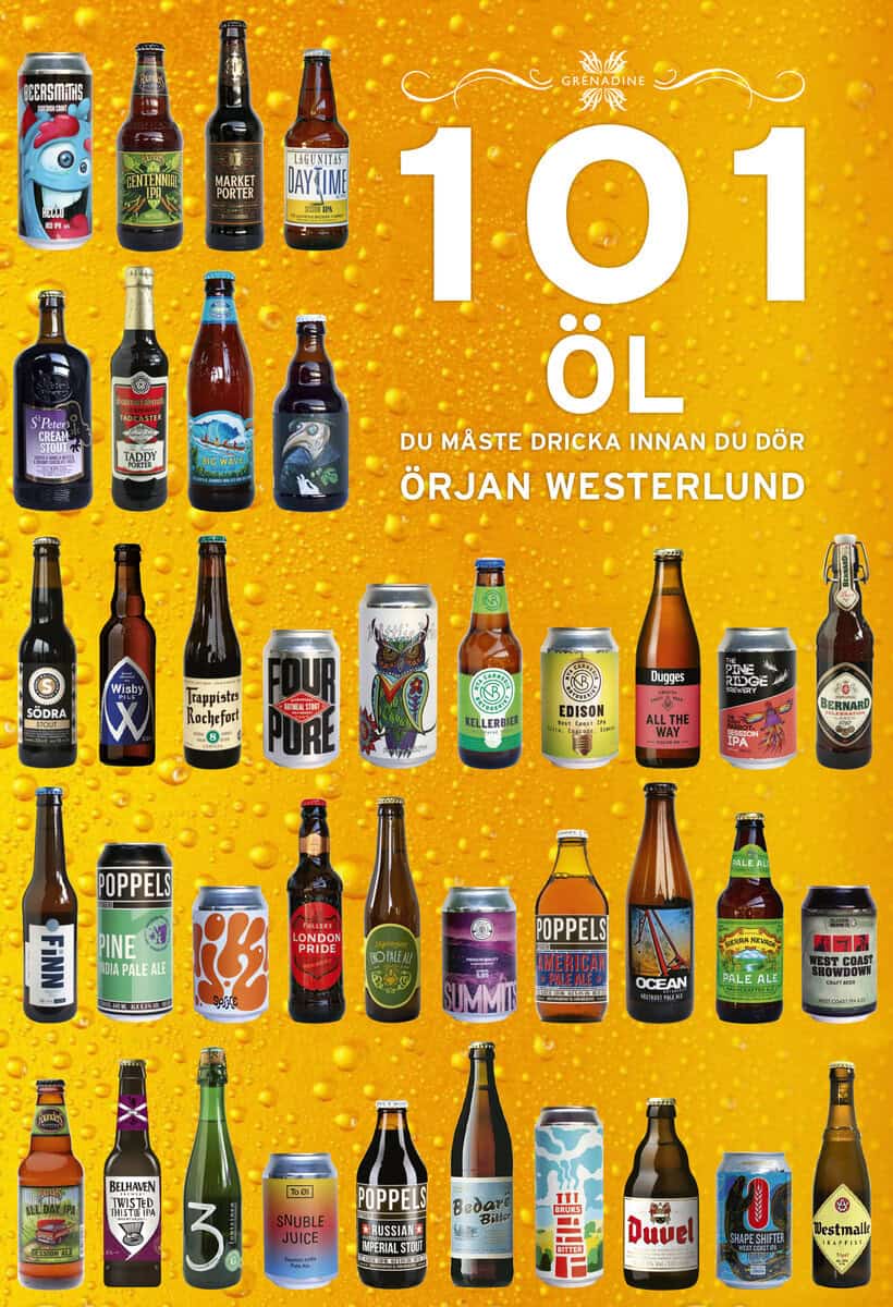 Örjan Westerlund : 101 öl du måste dricka innan du dör