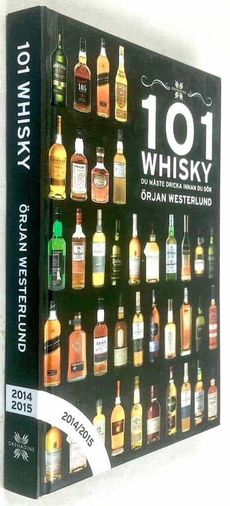 Örjan Westerlund : 101 Whisky du måste dricka innan du dör 2014/2015