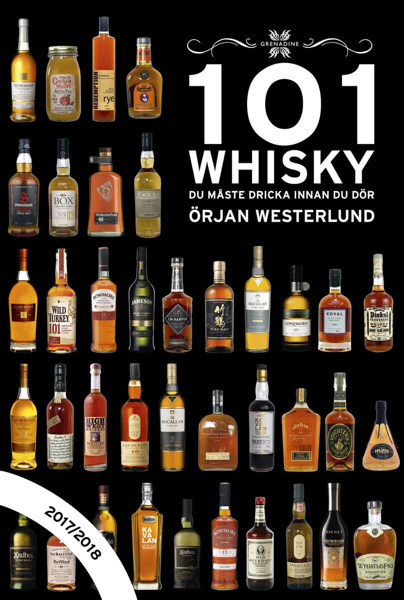 Örjan Westerlund : 101 Whisky du måste dricka innan du dör : 2017/2018