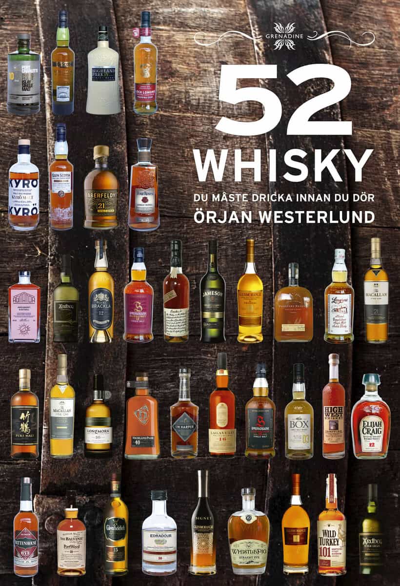 Örjan Westerlund : 52 Whisky du måste dricka innan du dör