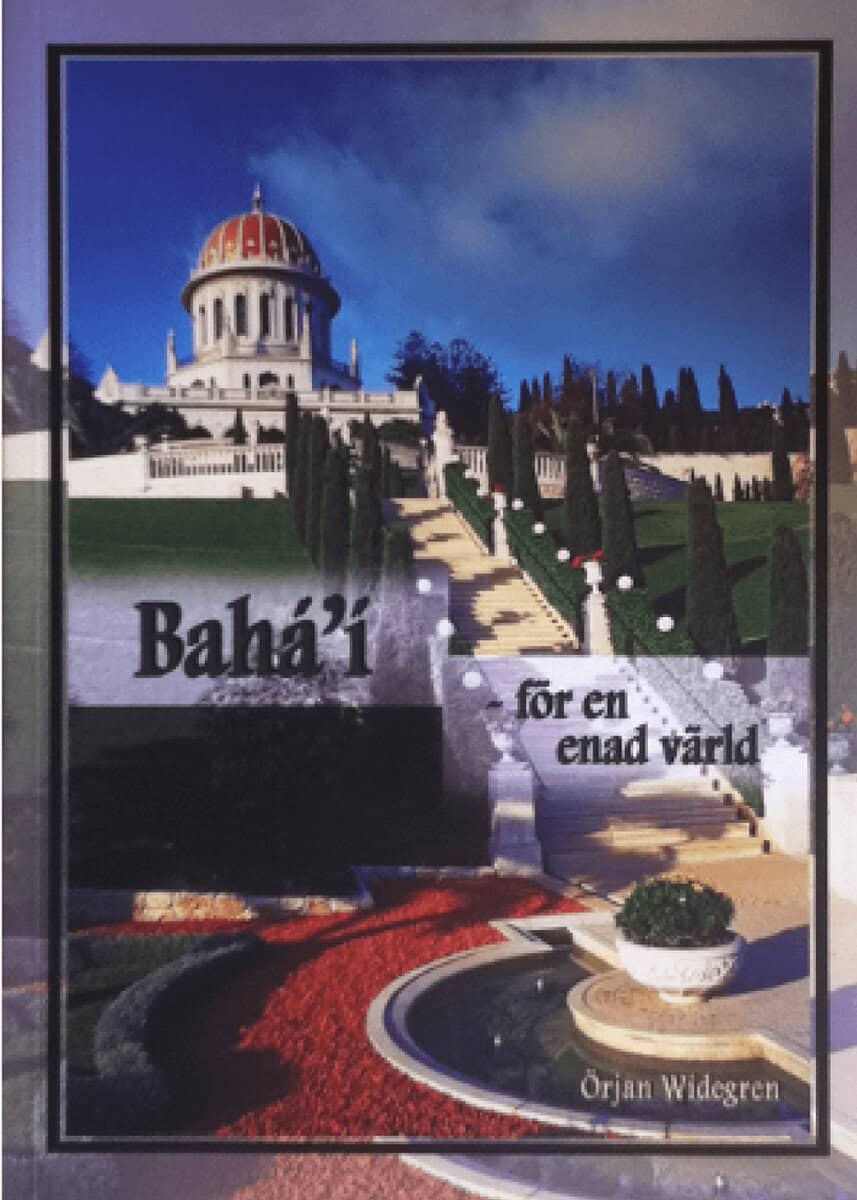 Örjan Widegren : Bahá'í : för en enad värld
