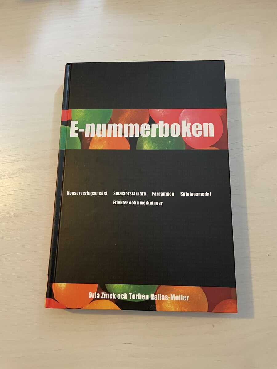 Orla Zinck : E-nummerboken [konserveringsmedel, smakförstärkare, färgämnen, sötningsmedel, effekter och biverkningar]