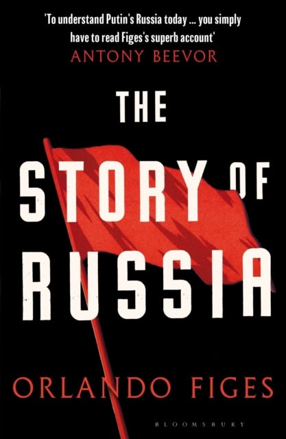 Orlando Figes : The Story of Russia