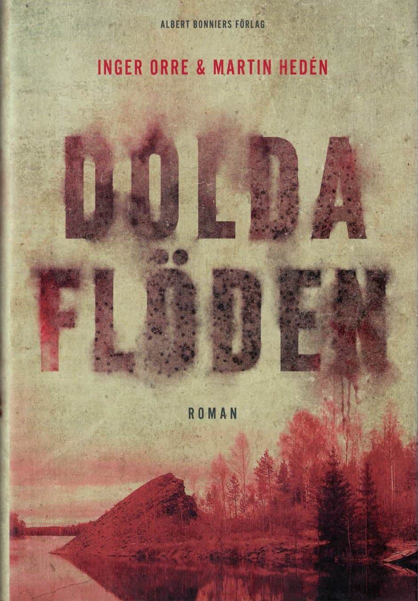 Orre, Inger ; Hedén, Martin : Dolda flöden