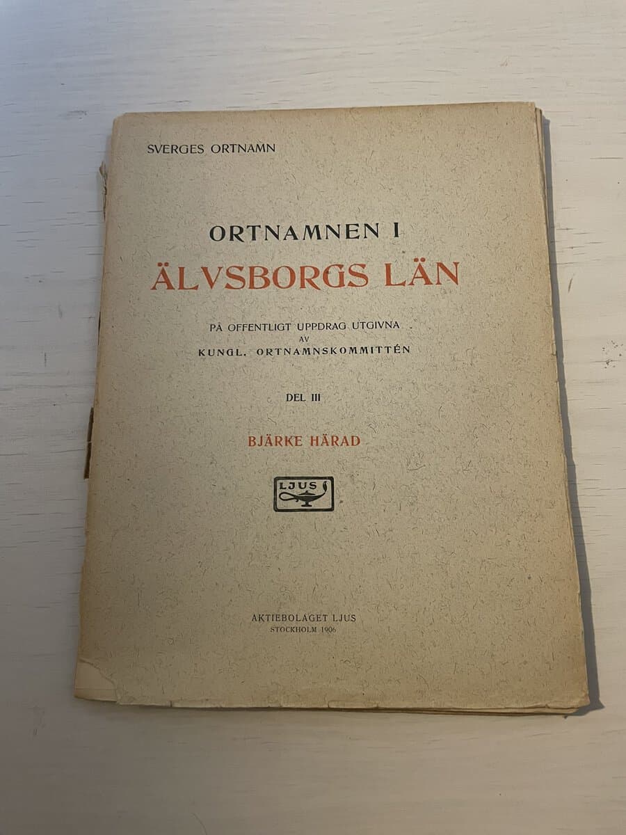 Ortnamnen i Älvsborgs län - Del III (3) Bjärke härad