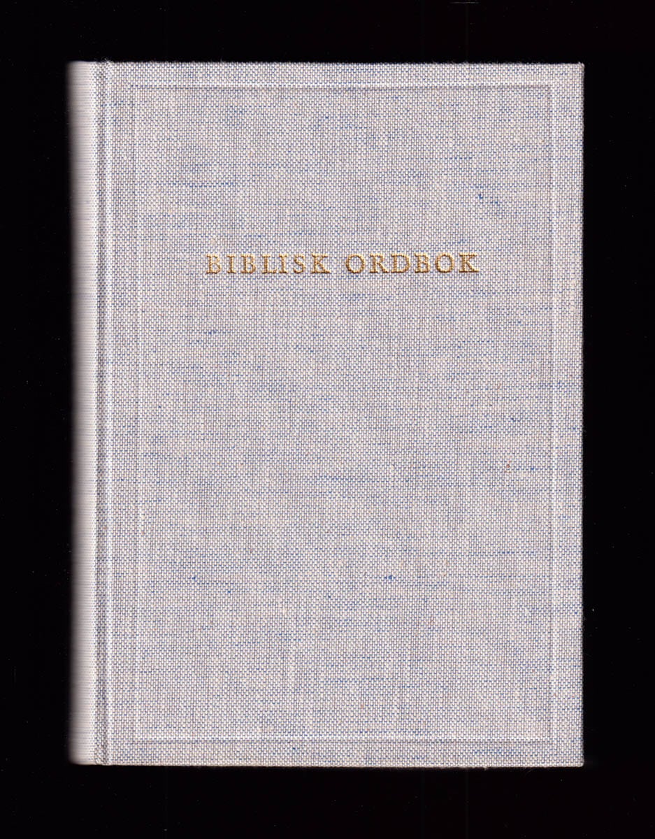 Oscar Bensow : Biblisk ordbok. Ordförteckning (bibelkonkordans). Utarbetad av Oscar Bensow i överensstämmelse med Gustav V:s bibel