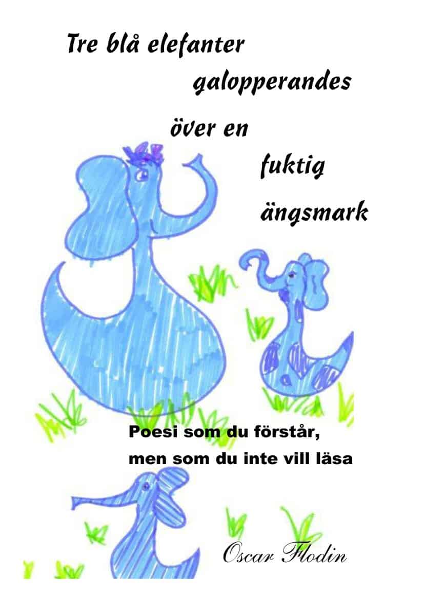 Oscar Flodin : Tre små elefanter galopperandes över en fuktig ängsmark