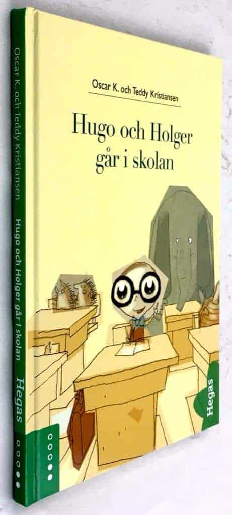 Oscar K ; Teddy Kristiansen : Hugo och Holger går i skolan