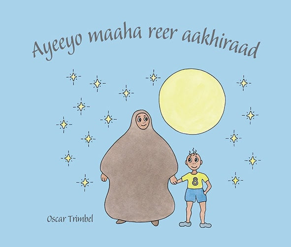 Oscar Trimbel : Ayeeyo maaha reer aakhiraad