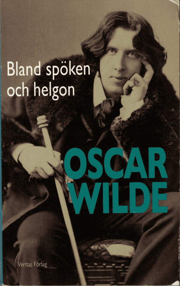 Oscar Wilde : Bland spöken och helgon